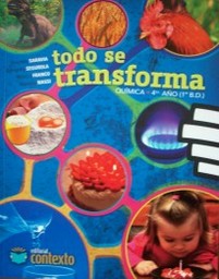 Todo se transforma : química 4to. año (1º B.D.)