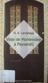 Diario del viaje desde Montevideo al pueblo de Paysandú : [1815]