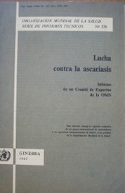 Lucha contra la ascariasis : informe de un Comité de Expertos de la OMS