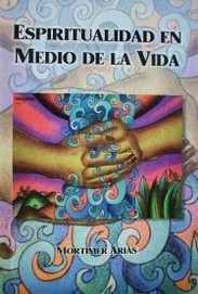 Espiritualidad en medio de la vida : estímulos para la oración