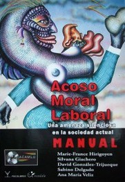 Acoso moral laboral : una amenaza silenciosa en la sociedad actual : manual