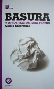 Basura y otros textos para teatro