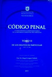 Código Penal (y leyes penales complementarias de la República Oriental del Uruguay)