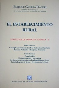 El establecimiento rural : institutos de Derecho Agrario II