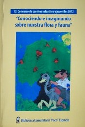 "Conociendo e imaginando sobre nuestra flora y fauna"