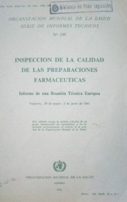 Inspección de la calidad de las preparaciones farmacéuticas : informe de una Reunión Técnica Europea Varsovia, 29 de mayo - 2 de junio de 1961