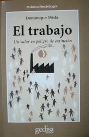 El trabajo : un valor en peligro de extinción