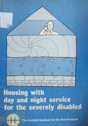 Housing with day and night service for the severely disabled