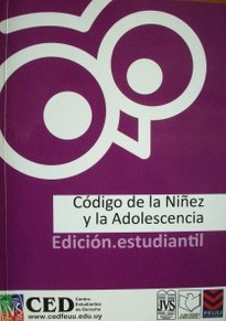 Código de la Niñez y la Adolescencia : edición estudiantil