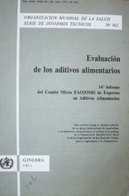 Evaluación de los aditivos alimentarios : 14º informe del Comité Mixto FAO/OMS de Expertos en Aditivos Alimentarios.