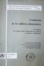 Evaluación de los aditivos alimentarios : 15º informe del Comité Mixto FAO/OMS de Expertos en Aditivos Alimentarios