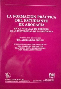 La formación práctica del estudiante de abogacía en la Facultad de Derecho de la Universidad de la República