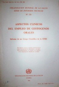 Aspectos clínicos del empleo de gestogenos orales : informe de un Grupo Científico de la OMS