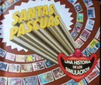 Santas Pascuas : una historia de los simulacros