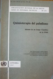 Quimioterapia del paludismo : informe de un Grupo Científico de la OMS