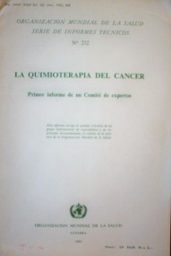 La quimioterapia del cáncer : 1º informe de un Comité de expertos