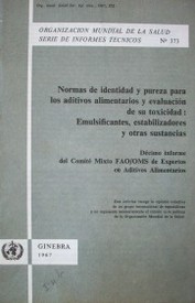 Normas de identidad y pureza para los aditivos alimentarios y evaluación de su toxicidad : 10º comité mixto FAO/OMS de expertos en aditivos alimentarios