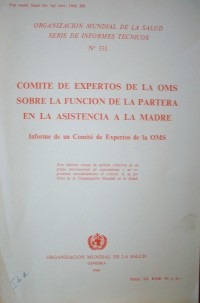Comité de expertos de la OMS sobre la función de la partera en la asistencia a la madre : informe de un Comité de Expertos de la OMS