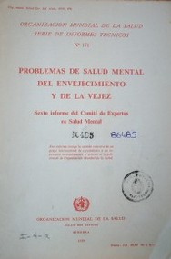 Problemas de salud mental del envejecimiento y de la vez : 6º informe del Comité de Expertos en Salud Mental