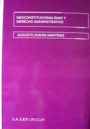 Neoconstitucionalismo y Derecho Administrativo