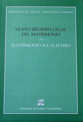 Nuevo régimen legal del matrimonio : matrimonio igualitario