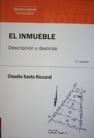 El inmueble : descripción y deslinde