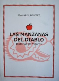 Las manzanas del diablo : historias de víboras