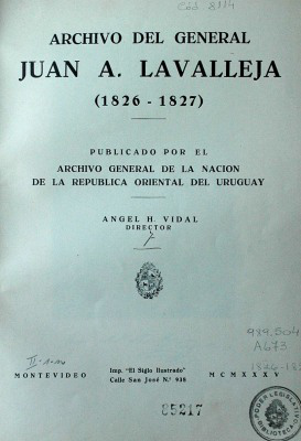 Archivo del General Juan A. Lavalleja : (1826-1827)