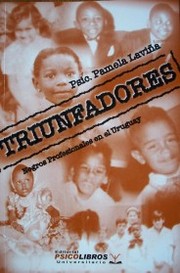 Triunfadores : negros profesionales en el Uruguay