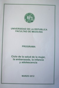 Ciclo de la salud de la mujer, la embarazada, la infancia y adolescencia : programa