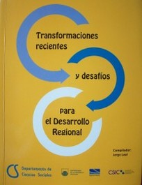 Transformaciones recientes y desafíos para el desarrollo regional