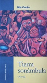 Tierra sonámbula : novela