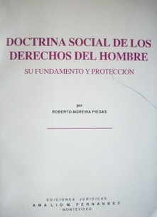 Doctrina social de los derechos del hombre : su fundamento y protección