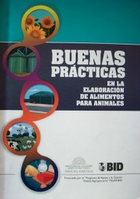 Buenas prácticas en la elaboración de alimentos para animales