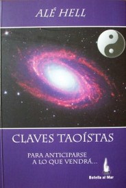 Claves taoístas : para anticiparse a lo que vendrá