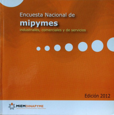 Encuesta Nacional de mipymes comerciales, industriales y de servicios : [edición 2012]