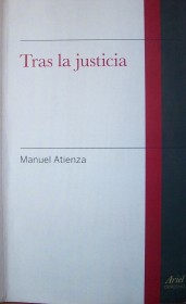 Tras la justicia : una introducción al Derecho y al razonamiento jurídico