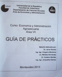 Curso : Economía y Administración Agropecuaria. Área VII: guía de prácticos