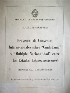 Proyectos de Convenios Internacionales sobre "Ciudadanía" y "Múltiple Nacionalidad" entre los Estados Latinoamericanos