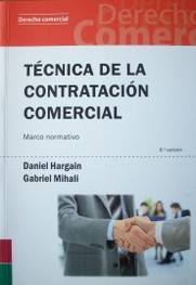 Técnica de la contratación comercial : marco normativo