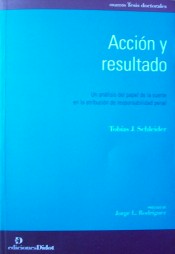 Acción y resultado : un análisis del papel de la suerte en la atribución de responsabilidad penal