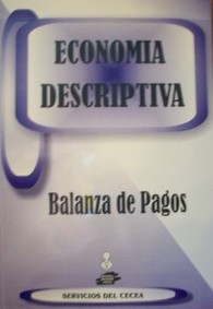 Balanza de pagos : [Economía Descriptiva]