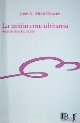 La unión concubinaria : análisis de la ley 18.246