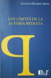 Los límites de la autoría mediata