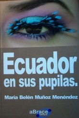 Ecuador en sus pupilas
