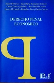 Contenido del Derecho Penal Económico