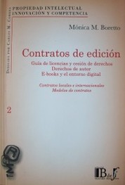 Contratos de edición : guía de licencias y cesión de derechos : derechos de autor : e-books y el entorno digital