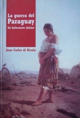 La guerra del Paraguay : un holocausto infame