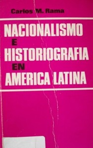 Nacionalismo e historiografía en América Latina