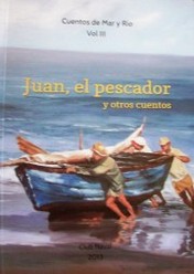 Juan, el pescador : y otros cuentos